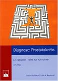 Bild zu: Diagnose: Prostatakrebs: Ein Ratgeber - nicht nur f&uuml;r M&auml;nner