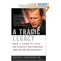 A Tragic Legacy: How a Good vs. Evil Mentality Destroyed the Bush Presidency