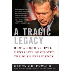 A Tragic Legacy: How a Good vs. Evil Mentality Destroyed the Bush Presidency