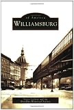 Williamsburg (Images of America (Arcadia Publishing))