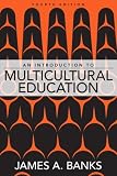 Introduction to Multicultural Education, An (4th Edition)