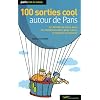 100 sorties cool en famille autour de paris