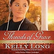 Threads of Grace: A Patch of Heaven Novel, Book 3 | [Kelly Long]