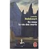En nous la vie des morts