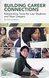 Building Career Connections: Networking Tools for Law Students and New Lawyers