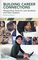 Building Career Connections: Networking Tools for Law Students and New Lawyers
