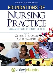 Foundations of Nursing Practice Text and Evolve eBooks Package: Fundamentals of holistic care