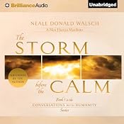 The Storm Before the Calm: Conversations with Humanity, Book 1 | [Neale Donald Walsch]