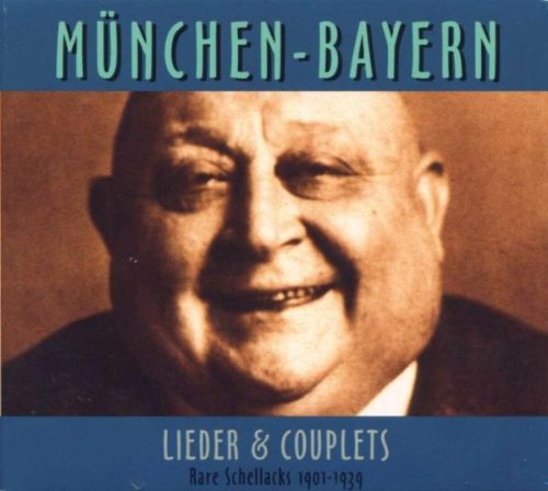 Produkt-Bild: Rare Schellacks-M&uuml;nchen-Lieder & Couplets 1901-39