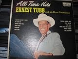 All Time Hits: Ernest Tubb and His Texas Troubadours