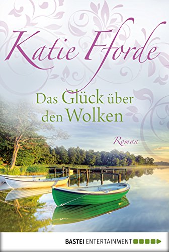 Das Glück über den Wolken: Roman (German Edition)