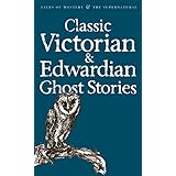 classic victorian  edwardian ghost stories tales of mystery  the supernatural