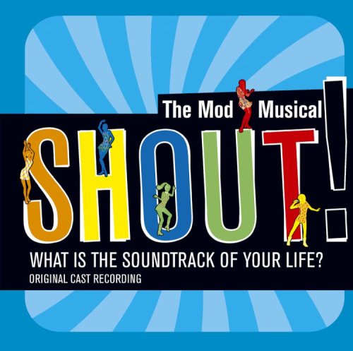 CD-Charts  Music : Shout! The Mod Musical