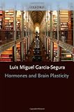 Hormones and Brain Plasticity (Developmental Cognitive Neuroscience)