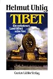 Tibet. Sonderausgabe. Ein verbotenes Land �ffnet seine Tore - Helmut Uhlig