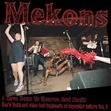 I Have Been to Heaven and Back: Hen's Teeth and Other Lost
Fragments of Un-Popular Culture Vol. 1