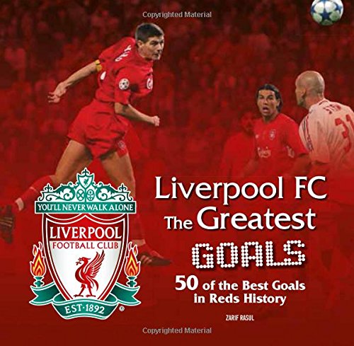 Liverpool FC Greatest Goals