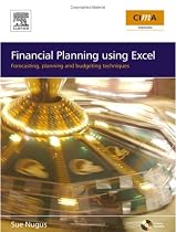 Financial Planning using Excel: Forecasting, Planning and Budgeting Techniques (CIMA Exam Support Books)