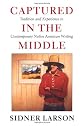 Captured in the Middle: Tradition and Experience in Contemporary Native American Writing (Mclellan Book)