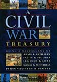 A Civil War Treasury: Being a Miscellany of Arms and Artillery, Facts and Figures, Legends and Lore, Muses and Minstrels, Personalities and People