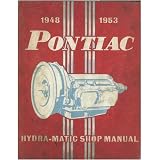 1948 1949 1950 1951 1952 1953 PONTIAC Hydra-Matic Transmission Shop Manual by Pontiac