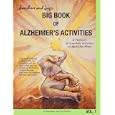 Sunshine and Joy's Big Book of Alzheimer's Activities (Volume... by Jill Hernandez