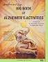 Sunshine and Joy's Big Book of Alzheimer's Activities (Volume One)