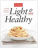 Light & Healthy 2010: The Year's Best Recipes Lightened Up