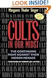 Cults in Our Midst: The Continuing Fight Against Their Hidden Menace