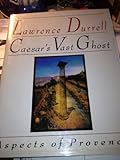 Caesar's vast ghost : aspects of Provence