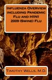 Influenza Overview including Pandemic Flu and H1N1 2009 (Swine) Flu