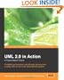 UML 2.0 in Action: A project-based tutorial: A detailed and practical walk-through showing how to apply UML to real world development projects