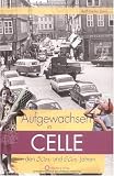 Aufgewachsen in Celle in den 50er und 60er Jahren