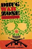 Drug war zone : frontline dispatches from the streets of El Paso and Juárez