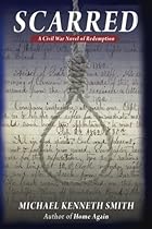 Scarred: A Civil War Novel of Redemption