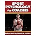 Sport Psychology For Coaches (Paperback Book)