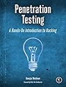 Penetration Testing: A Hands-On Introduction to Hacking