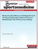 Measuring the Efficacy of Antihypertensive Therapy by Ambulatory Blood Pressure Monitoring in the Primary Care Setting (The Physician and Sportsmedicine)