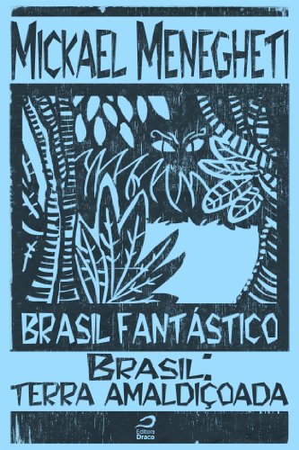 Brasil Fantástico - Brasil Terra Amaldiçoada (Portuguese Edition)