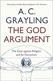 The God argument : the case against religion and for humanism