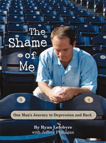The Shame of Me, One Man's Journey to Depression and Back