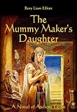 The Mummy Maker's Daughter - A Novel in Ancient Egypt (The Thebes Chronicles)