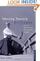 Moving toward Stillness: Lessons in Daily Life from the Martial Ways of Japan