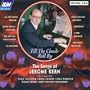 Till the Clouds Roll By: Songs Jerome Kern