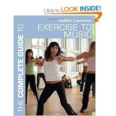 The Complete Guide to Exercise to Music (Complete Guides)