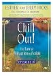 Chill Out! The Law of Attraction In Action, Episode IV
