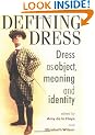 Defining Dress: Dress as Object, Meaning and Identity (Studies in Design & Material Culture)