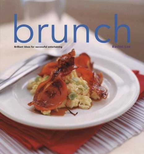 Brunch: Brilliant Ideas for Successful Entertaining