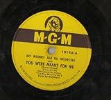 You Were Meant for Me b/w beg Your Pardon by Art Mooney (78 RPM)