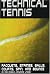 Technical Tennis: Racquets, Strings, Balls, Courts, Spin, and Bounce